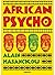 African Psycho