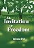 An Invitation to Freedom