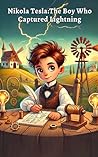 The Boy Who Captured Lightning by Leo Storm