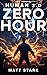Human 2.0: Zero Hour : A Po...