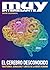 Muy Interesante Ed. Coleccionista #54 | EL CEREBRO DESCONOCIDO: TRASTORNOS, GENIALIDAD Y LÍMITES DE LA MENTE HUMANA (Spanish Edition)