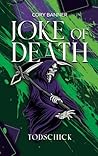 Joke of death: To...