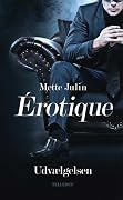 Érotique - Udvælgelsen