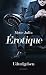 Érotique - Udvælgelsen