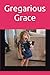 Gregarious Grace