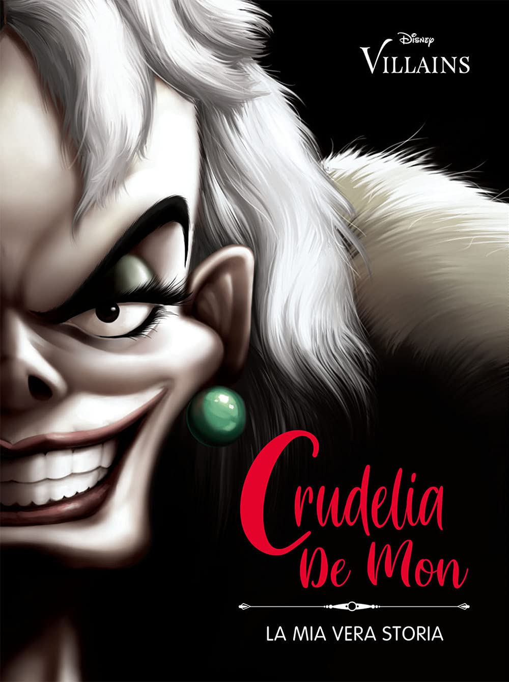 Crudelia De Mon: La mia vera storia