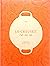 Le Creuset: A Collection of Recipes from Our French Table