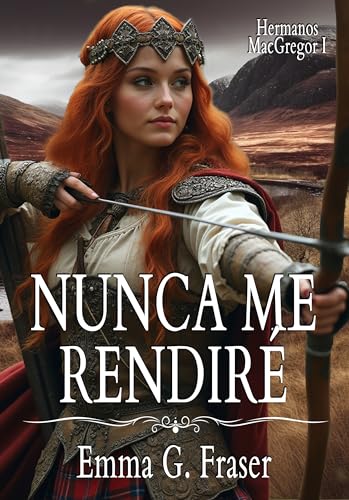 Nunca me rendiré (Hermanos MacGregor, #1)