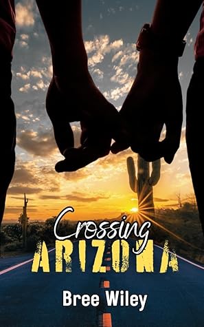 Crossing Arizona (State of Us, #2)