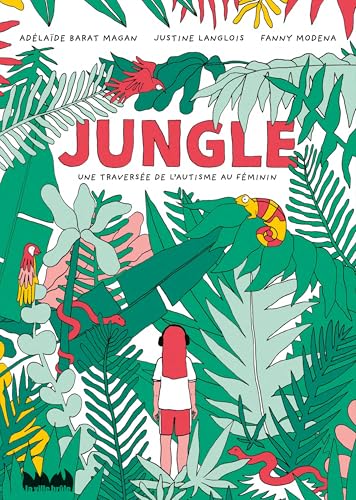 Jungle-Une traversée de l'autisme au féminin (French Edition)