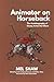 Animator on Horseback: The ...