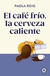 El café frío, la ...