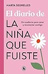El diario de la niña que fuiste
