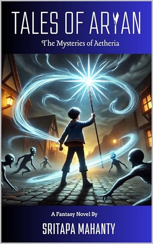 Tales of Aryan - The Mysteries of Aetheria (Kindle Edition)