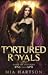 Tortured Royals (Game of Ps...