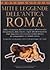 Miti e Leggende dell'antica Roma by Rosa Agizza