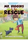 Mr. Higgins to the Rescue by David Preece Mr. Higgins to the Rescue by David Preece
