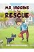 Mr. Higgins to the Rescue by David Preece