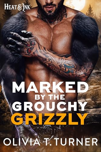 Marked by the Grouchy Grizzly (Heat & Ink, #3)