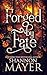 Forged by Fate