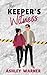 The Keeper's Witness: A Rom...