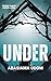 Under: Trapped Beneath, Hau...