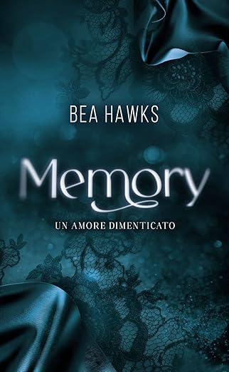 Memory: Un amore dimenticato (Kindle Edition)