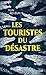 Les touristes du désastre
