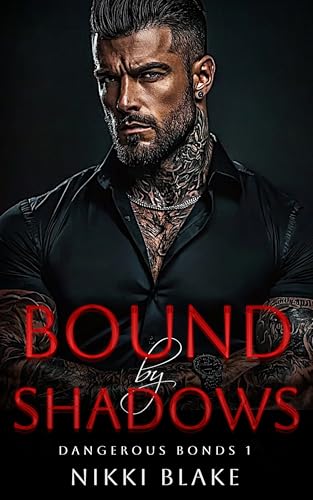Bound by Shadows (Dangerous Bonds, #1)