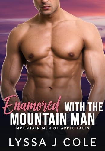 Enamored with the Mountain Man (Mountain Men of Apple Falls #5)