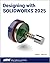 Designing with SOLIDWORKS 2025 by Michael Rider