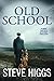 Old School (Albert Smith's Mystery Thrillers #2)