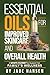 Essential Oils for Improved Skincare and Overall Health by Jade Hansen