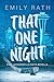 That One Night by Emily Rath