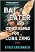 Bat Eater and Other Names for Cora Zeng