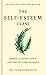 The Self-Esteem Class: Simple Lessons for a Lifetime of Contentment