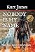 NOBODY IS MY NAME : Book 9 ...