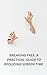 BREAKING FREE: A PRACTICAL ...