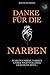 Danke für die Narben by Burak Demirbas