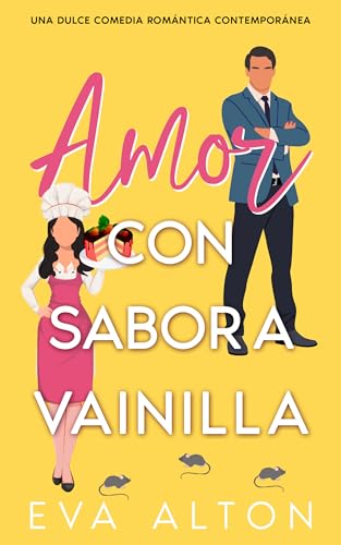 Amor con Sabor a Vainilla: una dulce comedia romántica de enemigos a amantes (Historias de amor y café,  #4)