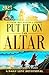 Put It On The Altar by Austin Young