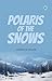Polaris of the Snows