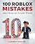 100 Roblox Mistakes and How to Avoid Them by Uchenna Ihekaire