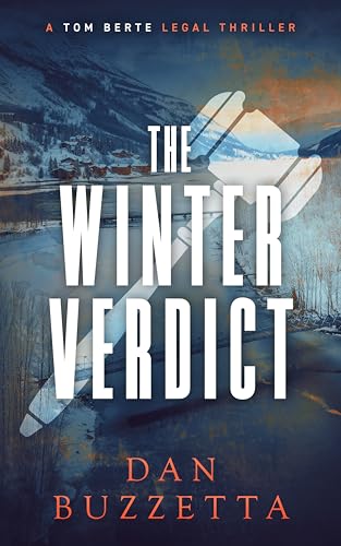 The Winter Verdict: A Legal Thriller (Tom Berte Book 2)