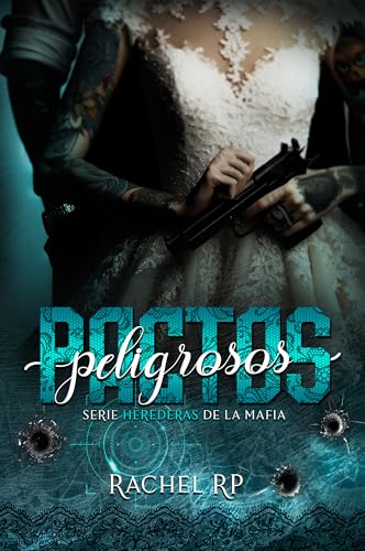 Pactos peligrosos (Herederas de la mafia, #4)