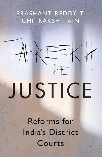 Tareekh Pe Justice: Reforms for India's District Courts (Kindle Edition)