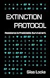 Extinction Protocol: Resistance is Predictable. Survival Isn't.