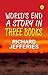 World's End: A Story in Three Books