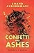 Confetti and Ashes by Shahd Alshammari
