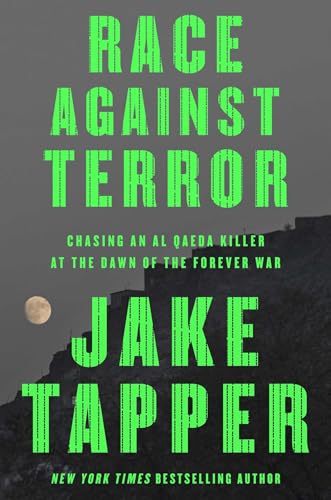 Race Against Terror: Chasing an Al Qaeda Killer at the Dawn of the Forever War (Hardcover)